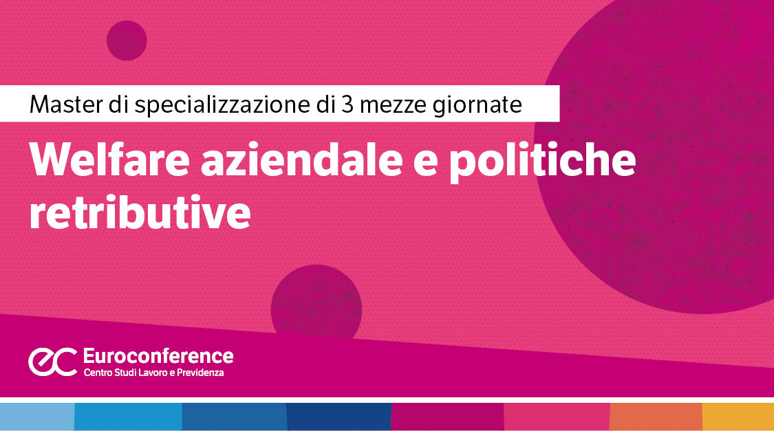 Immagine Welfare aziendale e politiche retributive | Euroconference